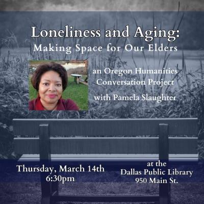 Loneliness and Aging:Making Space for Our Elders with Pamela Slaughter.