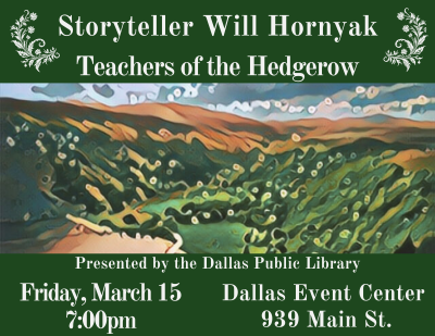 Storyteller William Kennedy Hornyak presents Teachers of the Hedgerow at the Dallas Event Center